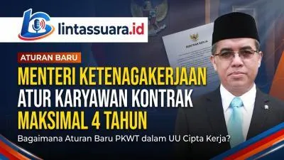 Karyawan Kontrak Maksimal 4 Tahun, Menaker Jelaskan UU Baru