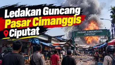 Ledakan Guncang Pasar Cimanggis Ciputat, 2 Orang Tewas dan 10 Terluka