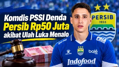Komdis PSSI Denda Persib Rp50 Juta akibat Ulah Luka Menalo